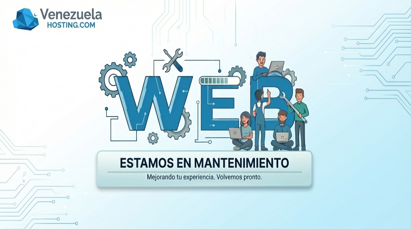 Venezuela Hosting - Estamos en Mantenimiento. Mejorando tu experiencia. Volvemos pronto.